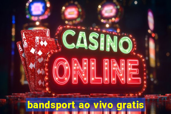 bandsport ao vivo gratis